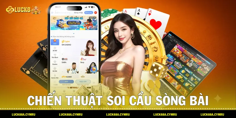 Chiến thuật soi cầu sòng bài và bí quyết quản lý vốn cược hiệu quả tại Casino Luck8