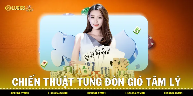 Chiến thuật tung đòn gió tâm lý và kinh nghiệm Chơi liêng 3 cây hiệu quả cùng Luck8