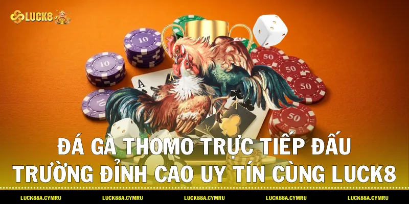 Đá Gà Thomo