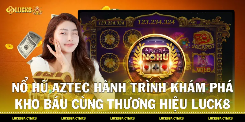Nổ Hũ Aztec