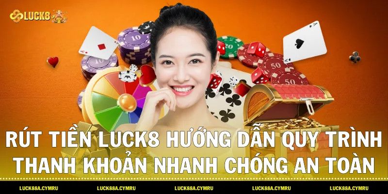 Rút tiền Luck8